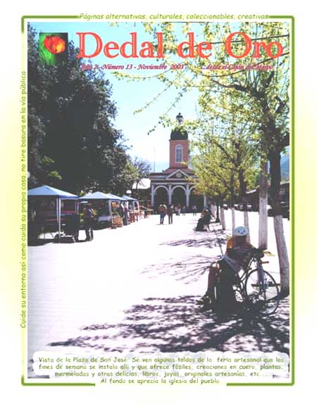 La foto de la portada de nuestra revista nº 13, nos invita a visitar la Plaza de Armas de nuestra ciudad, a apreciar la artesanía local y a admirar la arquitectura de nuestra Iglesia.