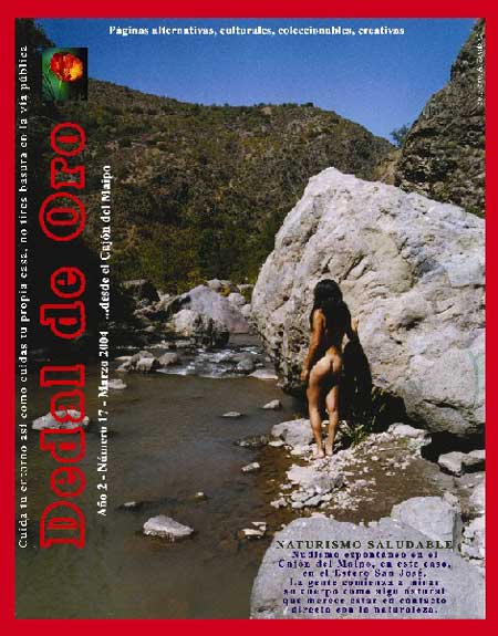 Portada del número 17. Marzo del 2004 NATURISMO SALUDABLE Nudismo espontáneo en el Cajón del Maipo, en este caso, en el estero San José. La gente comienza a mirar su cuerpo como algo natural que merecer estar en contacto directo con la naturaleza.