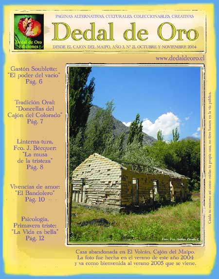 Portada del número 21. Octubre - Noviembre del 2004. La foto de la portada corresponde a una casa abandonada en El Volcán, Cajón del Maipo, tomada durante el verano del 2004 y va como bienvenida al verano 2005 que se viene.