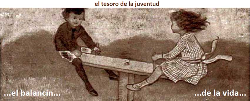 El tesoro de la juventud: el balancín de la vida.