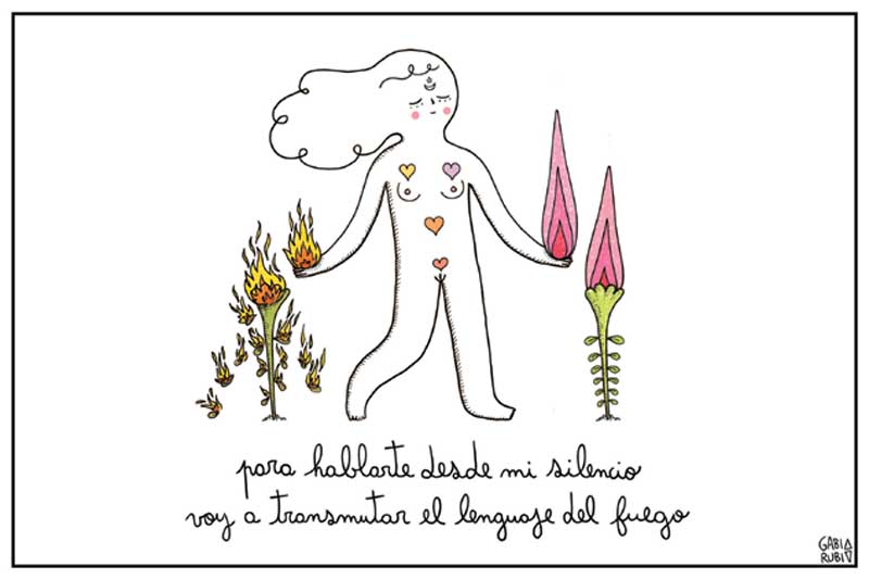 Para hablarte desde mi silencio voy a transmutar el lenguaje del fuego.